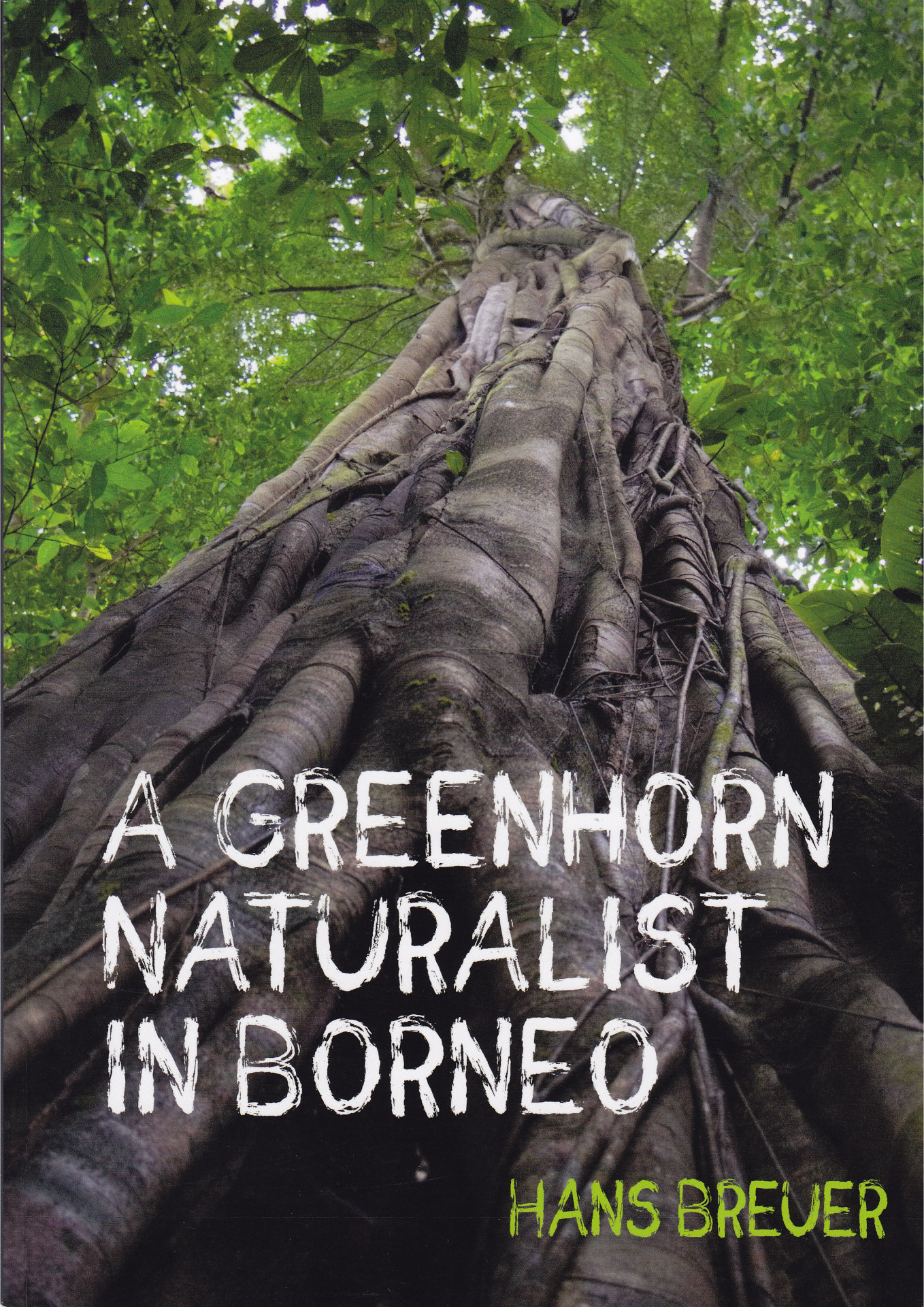 A Greenhorn Naturalist in Borneo - Cover